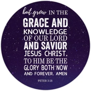 Round Label Stickers 4 Inch But Grow in The Grace and Knowledge of Our Sticker Quotes Stickers Gift Tags Decor for Laptop Envelopes Seals Water Bottle Card Box Gift Bags 30 Pcs