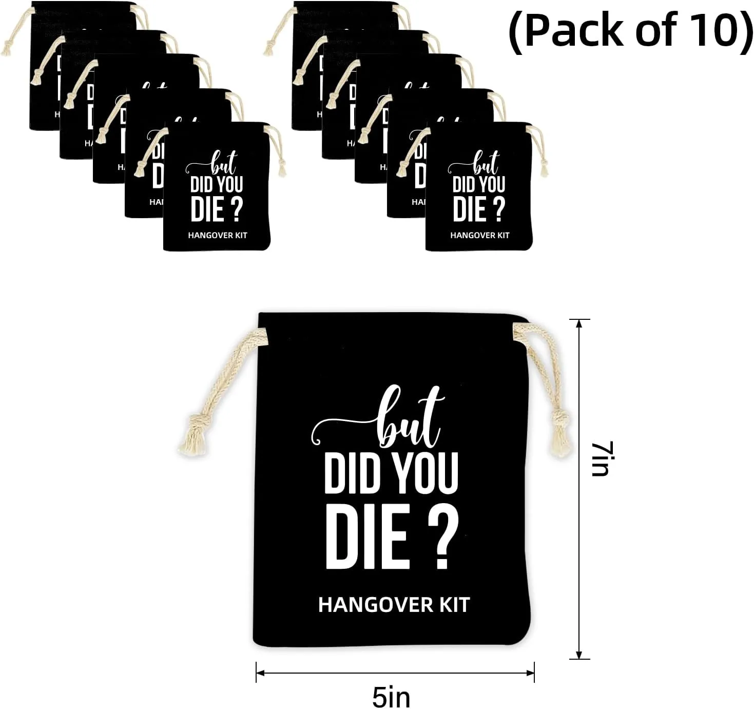 XIKAINUO Set of 10 Funny Cotton Muslin Drawstring kit Black Bags - But Did You Die, Bachelorette Hangover Survival Kit Engagement Wedding Party Bridal Shower Recovery Kit Gifts